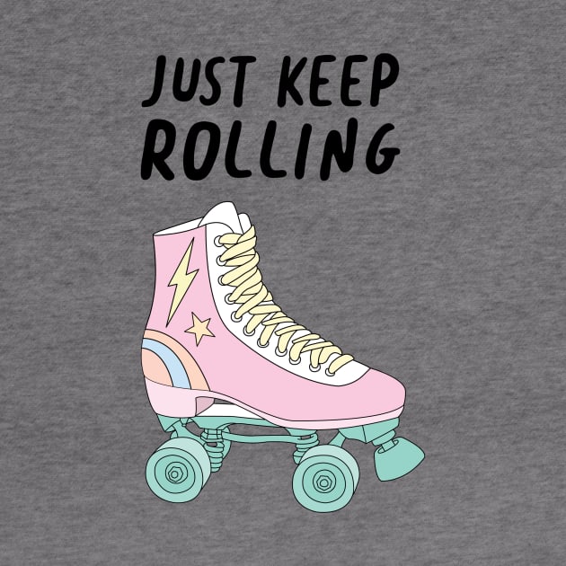 Just Keep Rolling by SuperrSunday